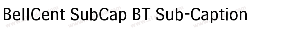 BellCent SubCap BT Sub-Caption字体转换